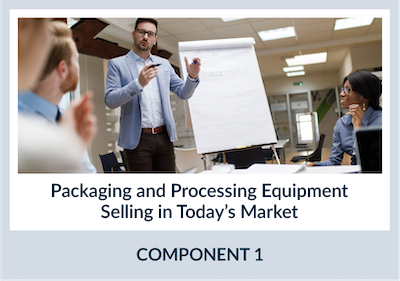 Component 1: Packaging Processing Equipment Selling in Todays Market