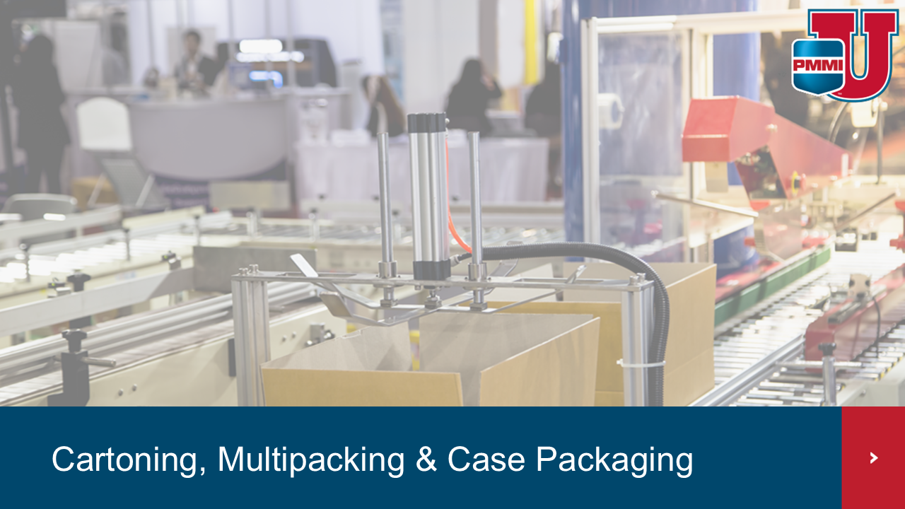 Cartoning, Multipacking, and Case Packing